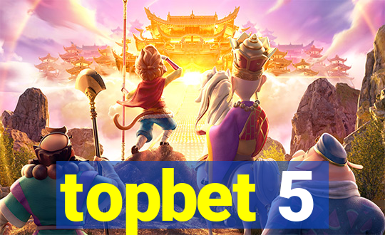 topbet 5